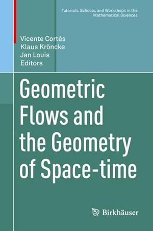 Imagen del vendedor de Geometric Flows and the Geometry of Space-time a la venta por AHA-BUCH GmbH