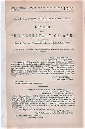 SAVANNAH, EDISTO, AND SALKIEHATCHIE RIVERS. Letter from the Secretary of War, Transmitting Report...