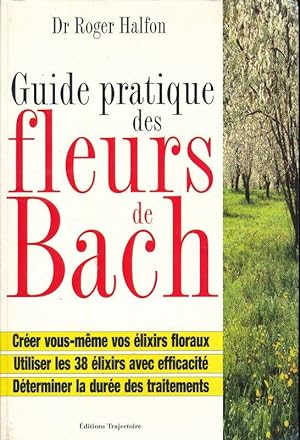 Imagen del vendedor de Guide pratique des fleurs de Bach a la venta por LIBRAIRIE GIL-ARTGIL SARL