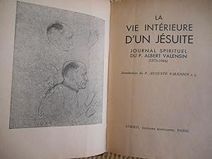 Bild des Verkufers fr La vie interieure d'un jesuite - Journal spirituel du P. Albert Valensin (1873-1944) zum Verkauf von Frederic Delbos