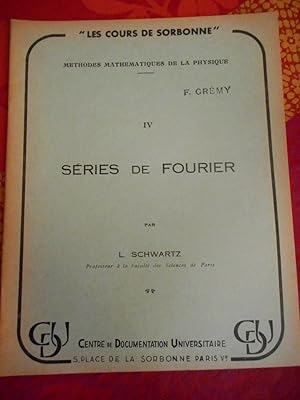 Seller image for Les cours de Sorbonne - Methodes mathematiques de la physique - Tome IV - Series de Fourier for sale by Frederic Delbos