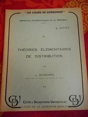 Seller image for Les cours de Sorbonne - Methodes mathematiques de la physique - Tome II - Theories elementaires de distribution for sale by Frederic Delbos