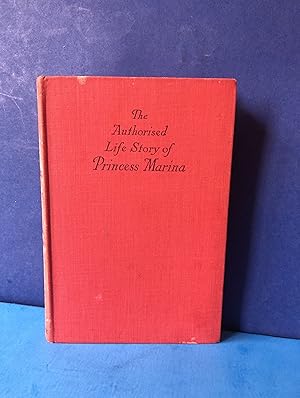 Image du vendeur pour The Authorised Life Story of Princess Marina mis en vente par Smythe Books LLC