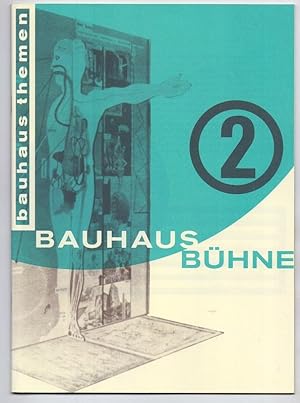 Bauhaus-Bühne. bauhaus themen 2. [hrsg. von der Stiftung Bauhaus Dessau. Red. Lena Grottendieck u...