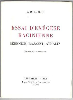 Bild des Verkufers fr Essai d'exgse racinienne. Brnice, Bajazet, Athalie. Nouvelle dition augmente. zum Verkauf von Rometti Vincent