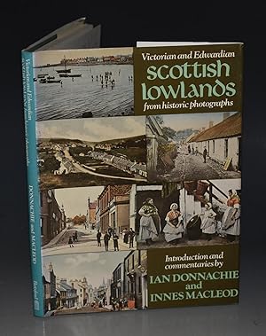 Bild des Verkufers fr Victorian and Edwardian Scottish Lowlands. from Old Photographs. zum Verkauf von PROCTOR / THE ANTIQUE MAP & BOOKSHOP