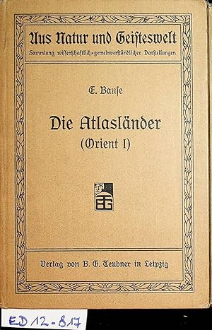 Die Atlasländer (Orient I) Eine Länderkunde.