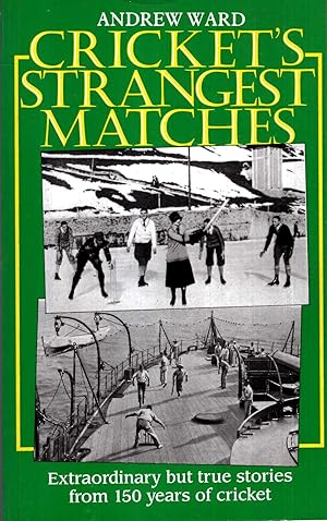 Seller image for Cricket's Strangest Matches for sale by Pendleburys - the bookshop in the hills
