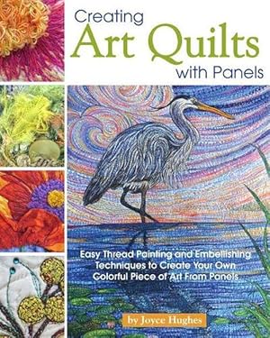 Imagen del vendedor de Creating Art Quilts with Panels (Paperback) a la venta por Grand Eagle Retail