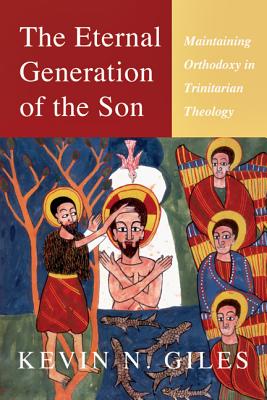 Immagine del venditore per The Eternal Generation of the Son: Maintaining Orthodoxy in Trinitarian Theology (Paperback or Softback) venduto da BargainBookStores