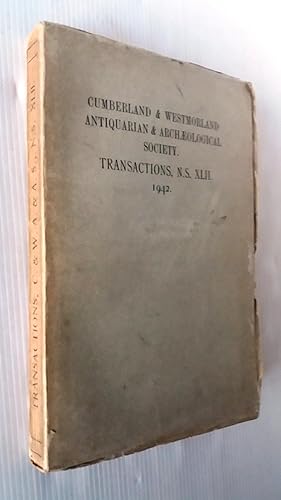 Image du vendeur pour Transactions of the Cumberland & Westmorland Antiquarian & Archaeological Society , Volume XLII New Series - 1942 mis en vente par Your Book Soon