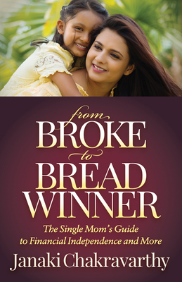Immagine del venditore per From Broke to Breadwinner: The Single Mom's Guide to Financial Independence and More (Paperback or Softback) venduto da BargainBookStores