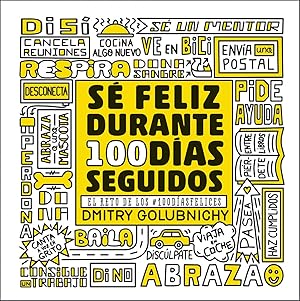 Seller image for SE FELIZ DURANTE 100 DIAS SEGUIDOS El reto de los #100dasfelices for sale by Imosver
