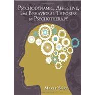 Imagen del vendedor de Psychodynamic, Affective, and Behavioral Theories to Psychotherapy a la venta por eCampus