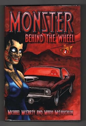 Seller image for Monster Behind the Wheel by Michael McCarty & Mark McLaughlin 1st LTD Signed for sale by Heartwood Books and Art