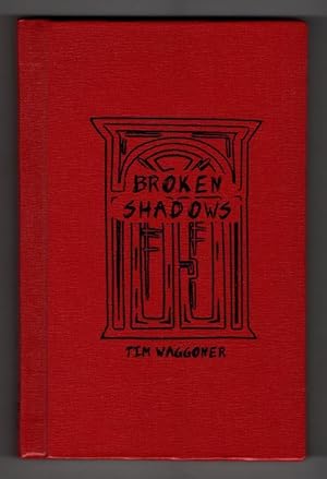 Seller image for Broken Shadows by Tim Waggoner (First Edition) Limited Signed Copy #39 for sale by Heartwood Books and Art