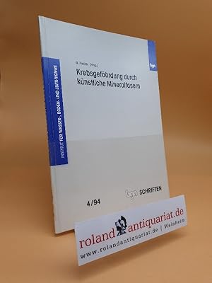 Seller image for Krebsgefhrdung durch knstliche Mineralfasern / [Institut fr Wasser-, Boden- und Lufthygiene]. Manfred Fischer (Hrsg.) / Deutschland. Bundesgesundheitsamt: BGA-Schriften ; 94,4 for sale by Roland Antiquariat UG haftungsbeschrnkt