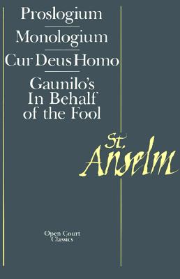 Seller image for Basic Writings: Proslogium, Mologium, Gaunilo's in Behalf of the Fool, Cur Deus Homo (Paperback or Softback) for sale by BargainBookStores