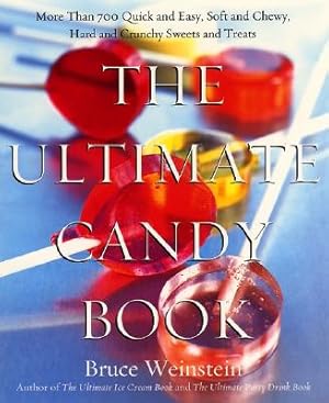 Seller image for The Ultimate Candy Book: More Than 700 Quick and Easy, Soft and Chewy, Hard and Crunchy Sweets and Treats (Paperback or Softback) for sale by BargainBookStores