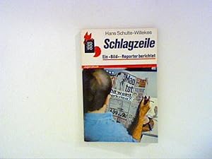 Seller image for Schlagzeile. Ein 'Bild' - Reporter berichtet. for sale by ANTIQUARIAT FRDEBUCH Inh.Michael Simon