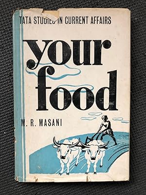 Image du vendeur pour Your Food; A Study of the Problem of Food and Nutrition in India mis en vente par Cragsmoor Books