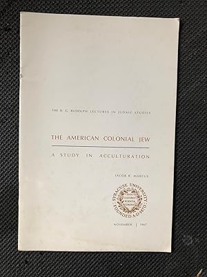 Imagen del vendedor de The American Colonial Jew; A Study in Acculturation a la venta por Cragsmoor Books