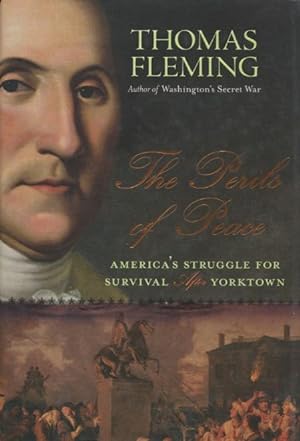 Seller image for The Perils of Peace: America's Struggle For Survival After Yorktown for sale by Kenneth A. Himber