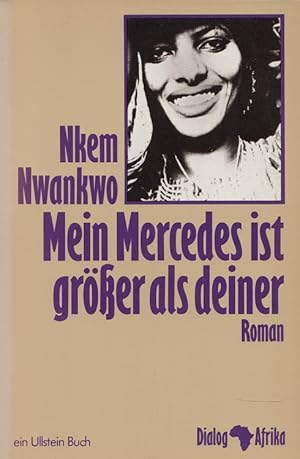 Imagen del vendedor de Mein Mercedes ist grsser als deiner : Roman. [Aus d. Engl. von Gerhard Bttner. In e. berarb. von Inge Uffelmann] / Ullstein-Buch ; Nr. 20191 : Dialog Afrika a la venta por Versandantiquariat Nussbaum