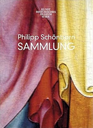 Seller image for Philipp Schnborn SAMMLUNG Kunst Historisches Museum Wien for sale by Eichhorn GmbH