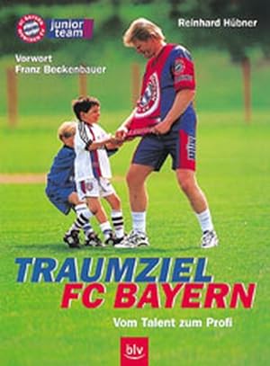 Traumziel FC Bayern