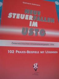 Seller image for Neue Steuerfallen im USTG sterreichisches Umsatzsteuergesetz 1994 102 Praxis-Beispiele mit Lsungen for sale by Alte Bcherwelt