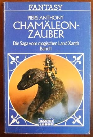 Die Saga vom magischen Land Xanth; Teil: Bd. 1., Chamäleon-Zauber. Bastei-Lübbe-Taschenbuch ; Bd....