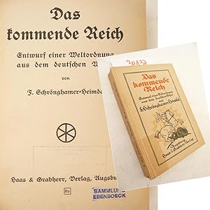 Das kommende Reich. Entwurf einer Weltordnung aus dem deutschen Wesen * Stempel "Sammlung E b e n...