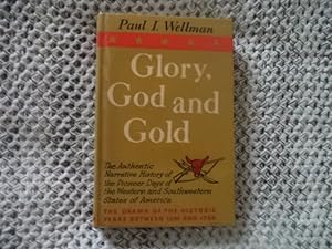Seller image for Glory, God and Gold: The Authentic Narrative History of the Pioneer Days of the Western and Southwestern States of America for sale by Terry Blowfield