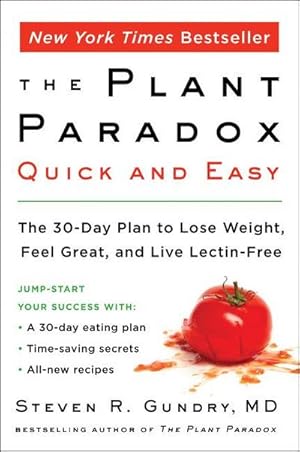 Immagine del venditore per The Plant Paradox Quick and Easy : The 30-Day Plan to Lose Weight, Feel Great, and Live Lectin-Free venduto da AHA-BUCH GmbH