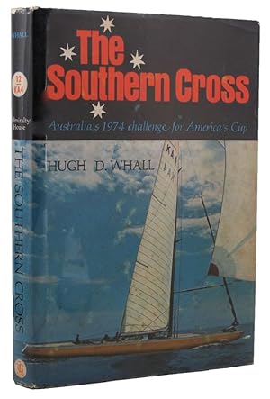 THE SOUTHERN CROSS: Australian's 1974 challenge for America's Cup