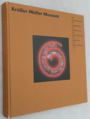 Kröller-Müller Museum. 101 meesterwerken/ 101 masterpieces/ 101 Meisterwerke/ 101 chefs-d'oeuvre/...