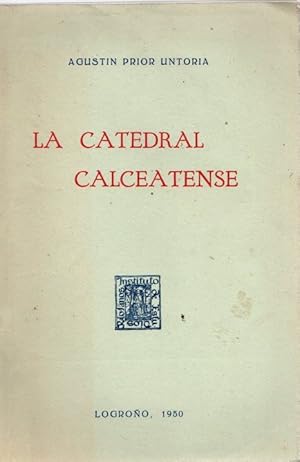 Bild des Verkufers fr La catedral calceatense . zum Verkauf von Librera Astarloa