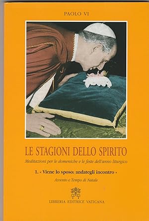 Seller image for Le stagioni dello Spirito. Meditazioni per le domeniche e le feste dell'anno liturgico. Vol. quattro su cinque. Vol.1. "Viene lo sposo:andategli incontro"-Vol.2."Verso il Santo Monte della Pasqua"- Vol.3."I giorni dell'Alleluia" Vol.4."Le tappe della Chiesa itinerante" for sale by Libreria Gull