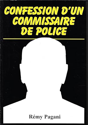 Confession d'un commissaire de police