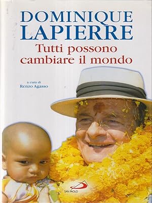 Image du vendeur pour Dominique Lapierre - Tutti possono cambiare il mondo mis en vente par Librodifaccia