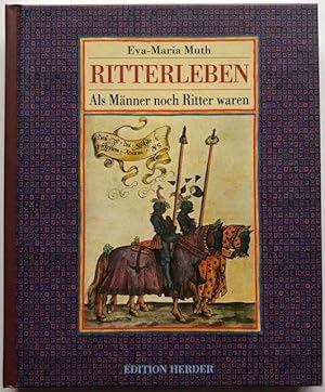 Seller image for Ritterleben. Als Mnner noch Ritter waren. for sale by Antiquariat Lohmann