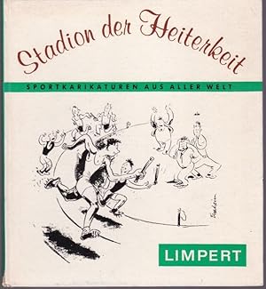 Seller image for Stadion der Heiterkeit. Sportkarikaturen aus aller Welt. Die Dokumentation besorgte Gerhard Milner for sale by Graphem. Kunst- und Buchantiquariat