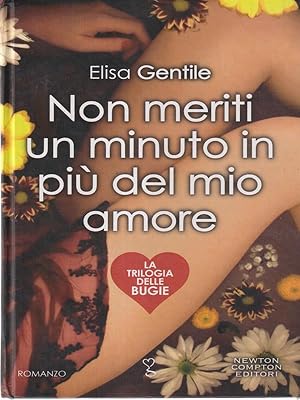 Non meriti un minuto in piu' del mio amore