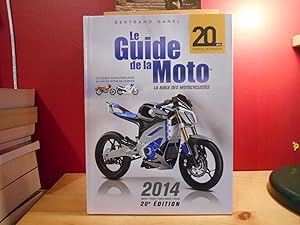 Imagen del vendedor de LE GUIDE DE LA MOTO LA BIBLE DES MOTOCYCLISTES 2014 a la venta por La Bouquinerie  Dd