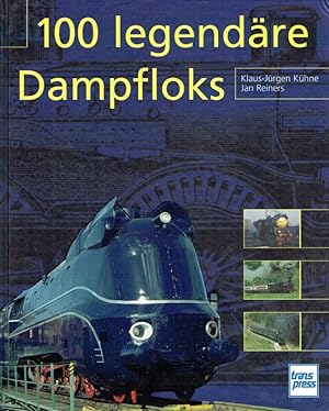 Seller image for 100 legendre Dampfloks. for sale by Antiquariat Bernhardt
