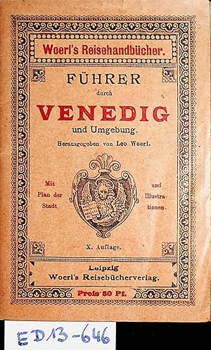 VENEDIG- Führer durch Venedig : mit einem Plan der Stadt / hrsg. von Leo Woerl (=Woerl' Reisehand...