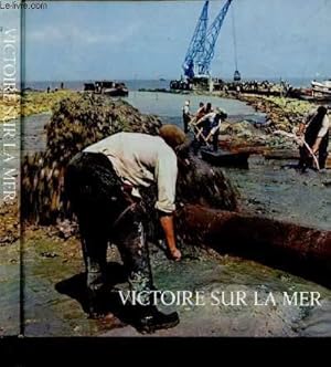 Seller image for Le Zuiderze dompt : Victoire sur la mer (endiguement, asschement, amnagement, nouvelle socit) for sale by Le-Livre