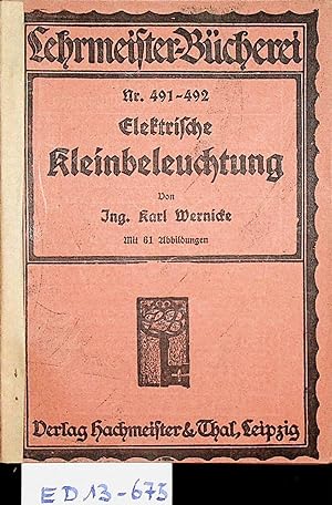 Elektrische Kleinbeleuchtung. (= Lehrmeister-Bücherei ; Nr 491-492)
