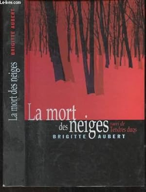 Seller image for La mort des neiges suivi de Tendres duos for sale by Le-Livre